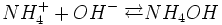 NH_4^+ + OH^- \;\overrightarrow{\leftarrow} NH_4OH